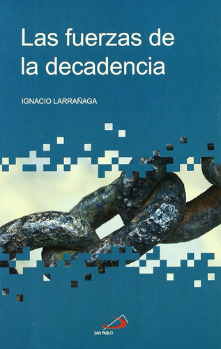 Las Fuerzas De La Decadencia (betel) / Larrañaga Orbegozo, I