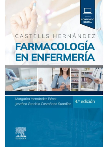 Farmacología En Enfermería: Incluye Contenido Digital, De Hernández Pérez, Margarita., Vol. 1. Editorial Elsevier, Tapa Blanda, 4.ª Edición En Español