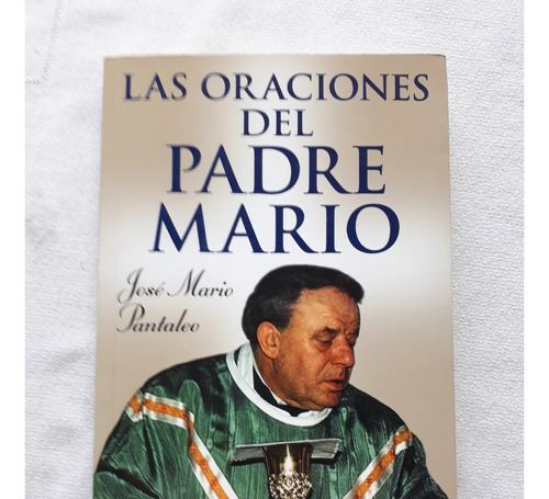 Las Oraciones Del Padre Mario - Jose Mario Pantaleo Planeta