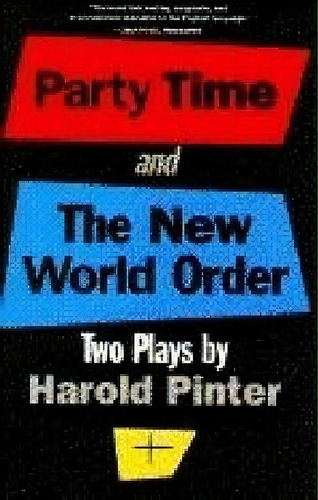 Party Time ; And, The New World Order : Two Plays, De Harold Pinter. Editorial Avalon Travel Publishing, Tapa Blanda En Inglés