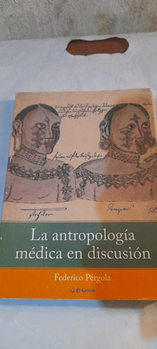 Antropología Médica En Discusión De Federico Pérgola (usado)