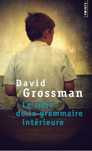 Le Livre De La Grammaire Interieure - David (1954-....) Gros