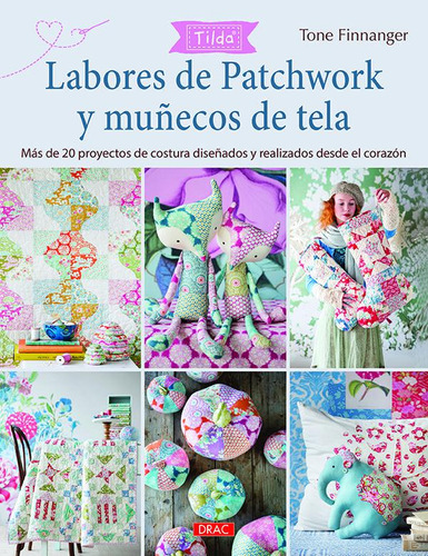 Libro Labores De Patchwork Y Muã±ecos De Tela. Tilda