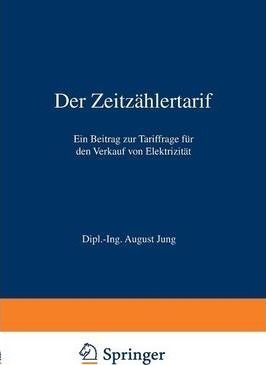 Der Zeitzahlertarif : Ein Beitrag Zur Tariffrage Fur Den ...