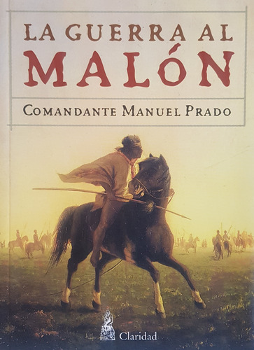  La Guerra Del Malon Comandante Manuel Prado A49