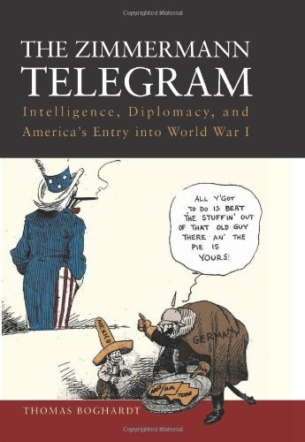 Libro The Zimmermann Telegram: Intelligence, Diplomacy, An