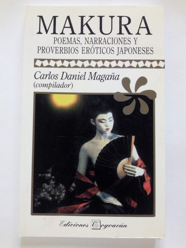 Makura Poemas, Narraciones Y Proverbios Eróticos Japoneses