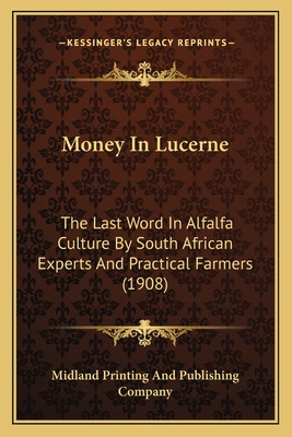 Libro Money In Lucerne: The Last Word In Alfalfa Culture ...