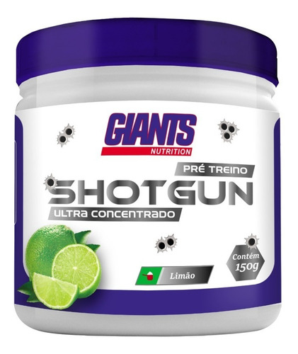 Shotgun Ultra Concentrado 150g Pré Treino Giants