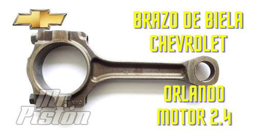 Brazo De Biela Chevrolet Orlando Motor 2.4