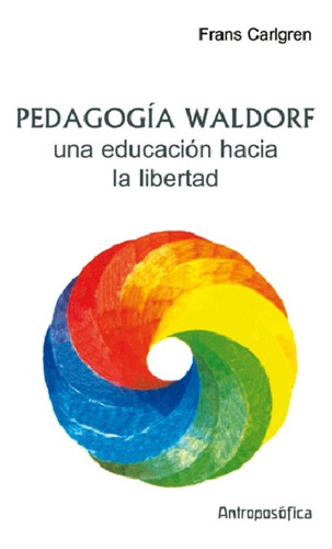 Libro Pedagogía Waldorf Ed. Antroposófica Carlgren Papel