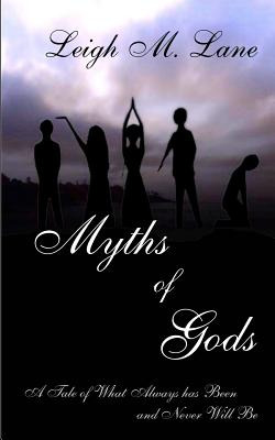 Libro Myths Of Gods: A Tale Of What Always Has Been And N...