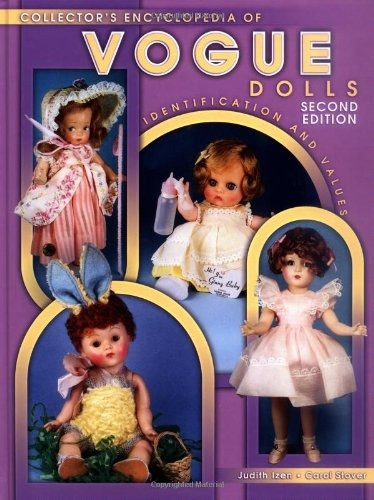 Collectors Encyclopedia Of Vogue Dolls, Indentification And 