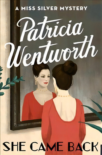 She Came Back, De Patricia Wentworth. Editorial Open Road Media Mystery Thri, Tapa Blanda En Inglés