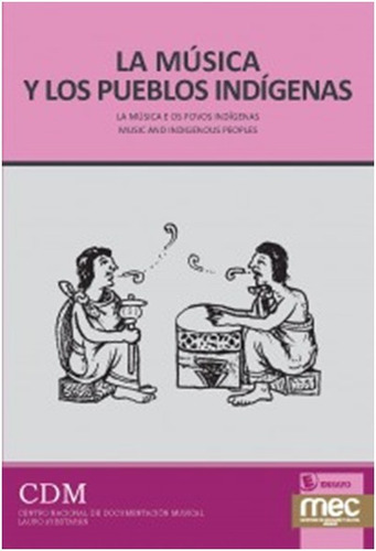 La Musica Y Los Pueblos Indigenas   (libro)  
