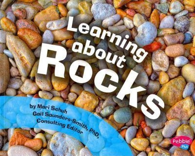 Learning About Rocks - Mari Schuh (paperback)