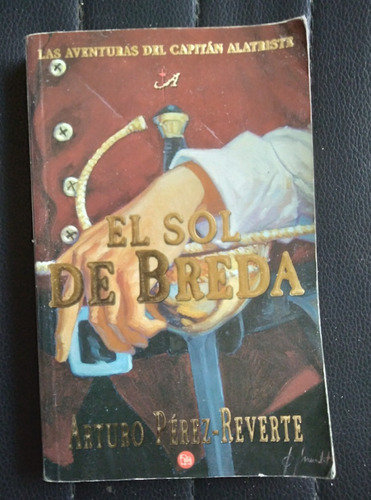 El Sol De Breda Aventuras Capitán Alatriste A Perez Reverte