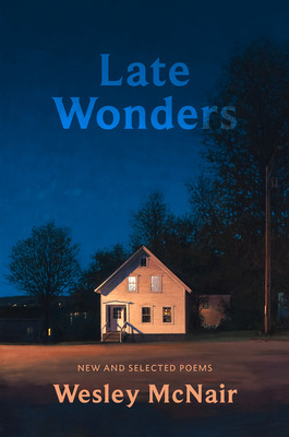 Libro Late Wonders: New & Selected Poems - Mcnair, Wesley