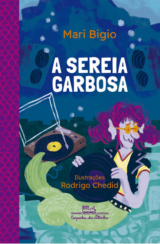 A Sereia Garbosa, De Mari Bigio. Editora Companhia Das Letrinhas, Capa Mole Em Português