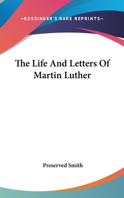 Libro The Life And Letters Of Martin Luther - Smith, Pres...