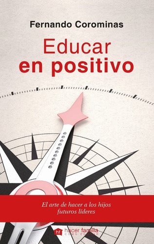Libro - Educar En Positivo - Fernando Corominas