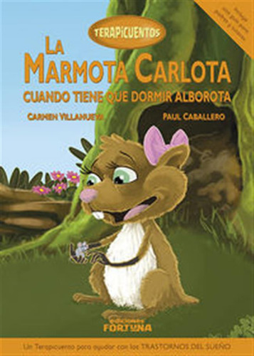 Marmota Carlota Cuando Tiene Que Dormir Alborota,la - Villan