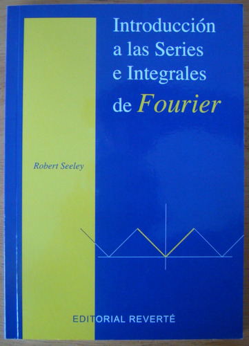 Introducción A Las Series E Integrales De Fourier