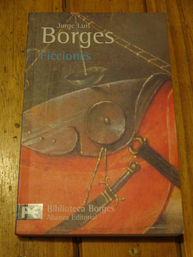 Jorge Luis Borges. Ficciones. Alianza Bib. Borges. Palermo