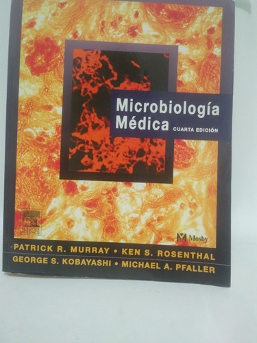 Microbiologia Medica Cuarta Edicion Patrick R Murray Y Otros (Usado)