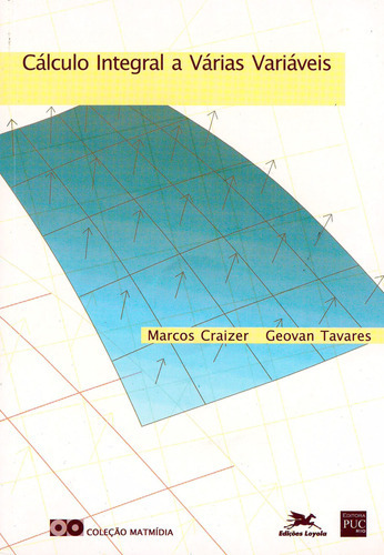 Calculo Integral A Varias Variáveis, De Craizer,  Marcos. Editora Edições Loyola, Capa Mole Em Português