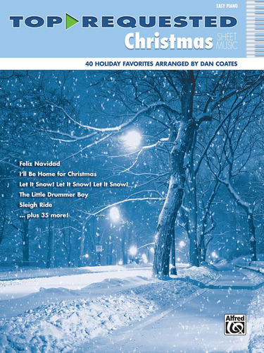 Top-requested Christmas Sheet Music: Easy Piano (top-requested Sheet Music), De Coates, Dan. Editorial Alfred Music, Tapa Blanda En Inglés