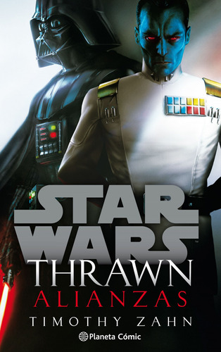 Star Wars Thrawn Alianzas (novela) Zahn, Timothy Planeta Com