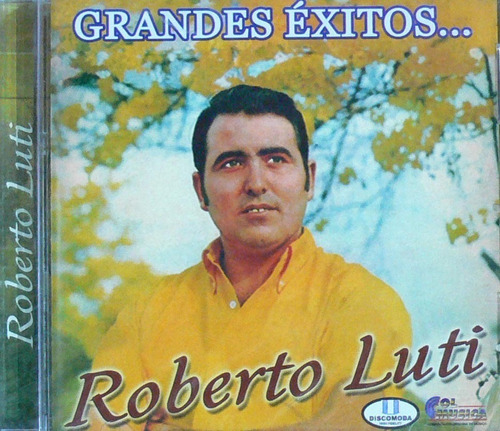 Roberto Luti - Grandes Éxitos 