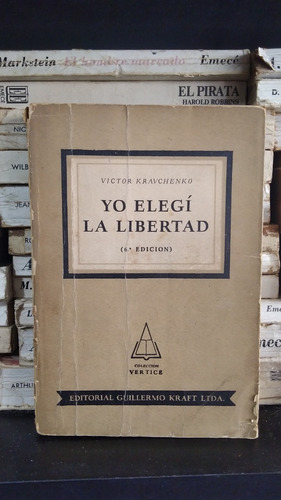 Yo Elegi La Libertad - Victor Kravchjenko - Ed Kraft