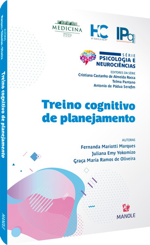 Treino cognitivo de planejamento, de Marques, Fernanda Mariotti. Série Série Psicologia e Neurociências Editora Manole LTDA, capa mole em português, 2020