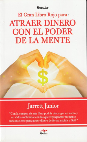 Atraer Dinero Con El Poder De La Mente. Jarrett Junior