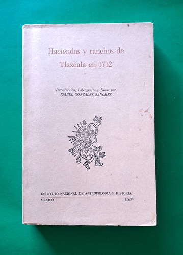 Haciendas Y Ranchos De Tlaxcala En 1712