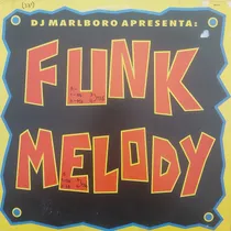 Comprar Lp Funk Melody - Dj Marlboro