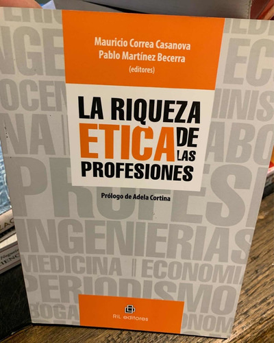 La Riqueza Ética De Las Profesiones.