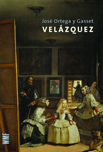Velázquez: Velázquez, De Gasset, José Ortega Y. Editora Wmf Martins Fontes, Capa Mole, Edição 1 Em Português
