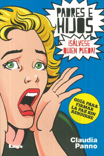 Libro Padres E Hijos ¡ Sálvese Quien Pueda ! De Claudia Pann