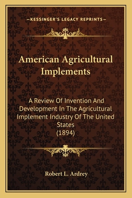 Libro American Agricultural Implements: A Review Of Inven...