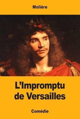 L'impromptu De Versailles - Moliere