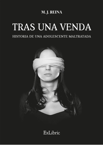 Tras Una Venda. Historia De Una Adolescente Maltratada