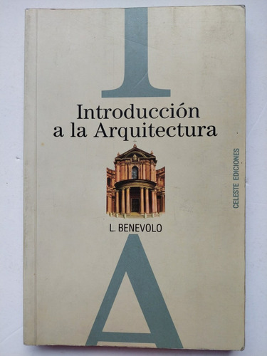 Introducción A La Arquitectura De Leonardo Benevolo