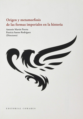 Libro Origen Y Metamorfosis De Las Formas Imperiales En Hist