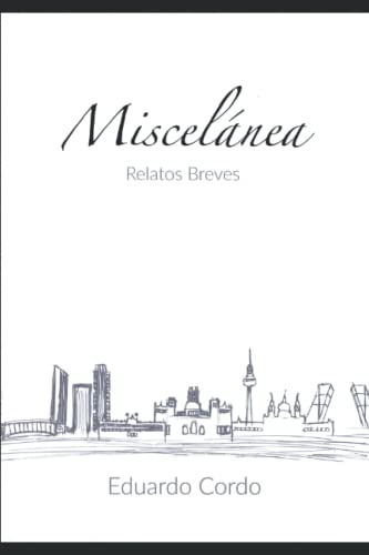 Miscelanea: Relatos Breves -2ª Edicion-