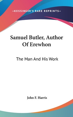 Libro Samuel Butler, Author Of Erewhon: The Man And His W...