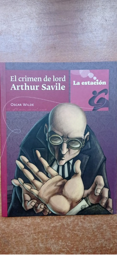 El Crimen De Lord Arthur Savile Oscar Wilde La Estación