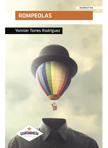 Rompeolas, De Torres Rodríguez , Yonnier.., Vol. 1.0. Editorial Guantanamera, Tapa Blanda, Edición 1.0 En Español, 2018